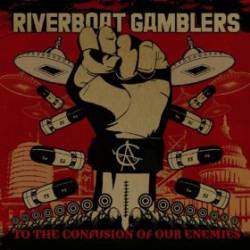 Riverboat Gamblers : To the Confusion of Our Enemies